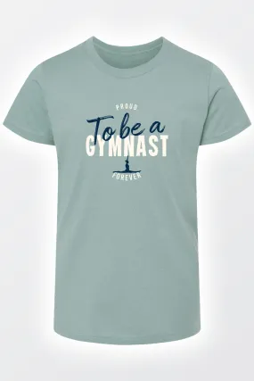 Proud to be a Gymnast forever Youth T-shirt